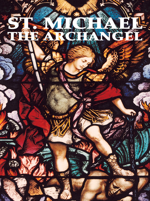 Title details for St. Michael the Archangel by Benedictine Sisters of Perpetual Adoration - Available
